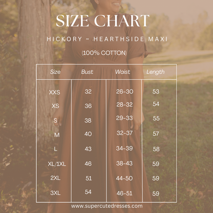 Hickory ~ Hearthside Maxi